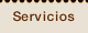 Servicios